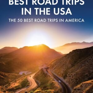 Fodor’s Best Road Trips in the USA: 50 Epic Trips Across All 50 States (Full-color Travel Guide)