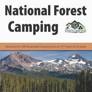 National Forest Camping: Directory of 4,108 Designated Camping Areas at 141 Forests in 42 States